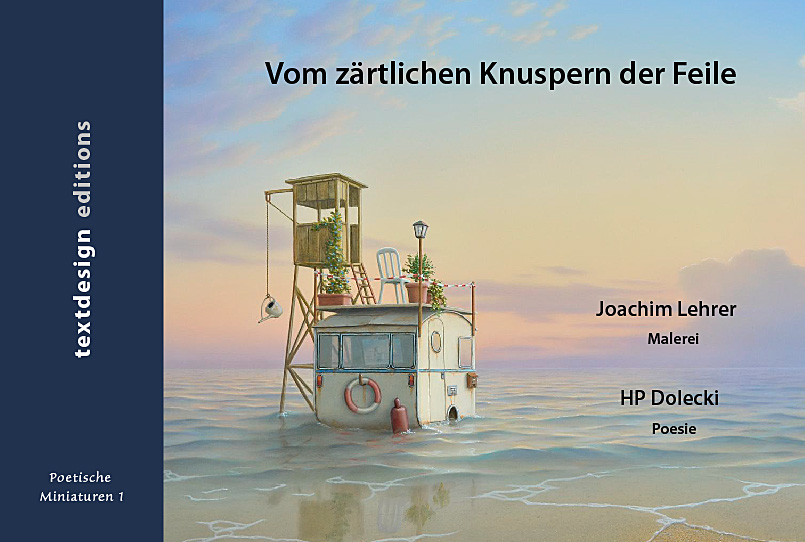 Cover: Vom zärtlichen Knuspern der Feile – Gemälde von Joachim Lehrer, Lyrik von HP Dolecki