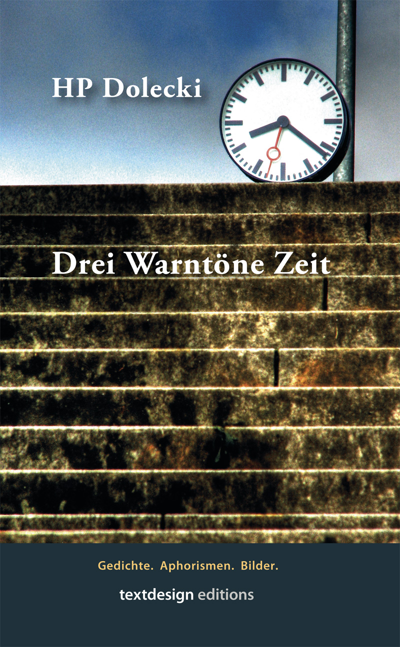 Cover: Drei Warntöne Zeit – Gedichte und Aphorismen von HP Dolecki